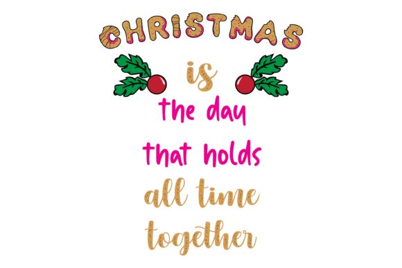 Christmas Is The Day Quote Christmas