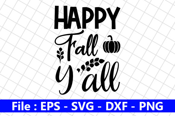 Fall Quote Design, Happy Fall Y all