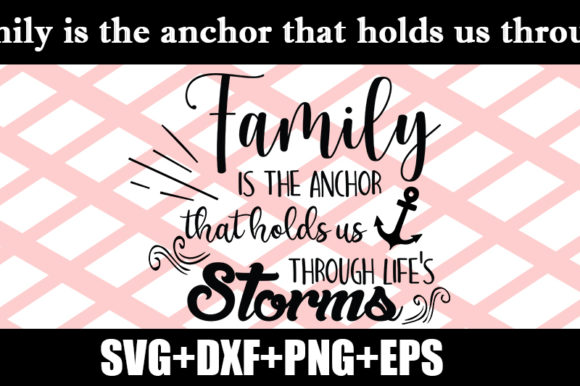Family is the Anchor Quote Review