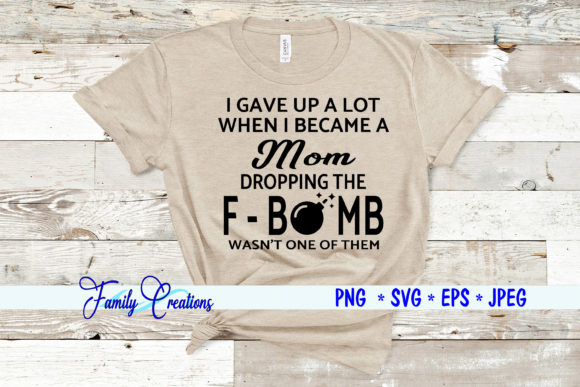 I Gave Up a Lot when I Became a Mom Quote