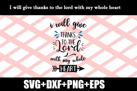 I Will Give Thanks to the Lord Quote Review