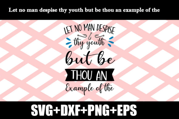 Let No Man Despise Thy Youth Quote Review