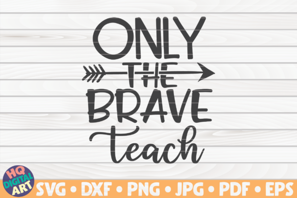 Only the Brave Teach Teacher Quote Review