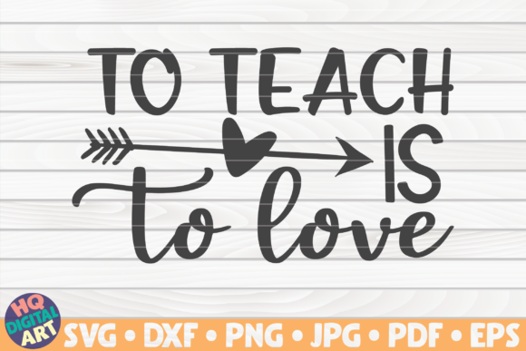 To Teach is to Love Teacher Quote Review